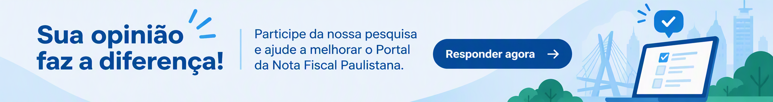 Participe da pesquisa sobre o Portal da Nota Fiscal Paulistana / Nota do Milhão